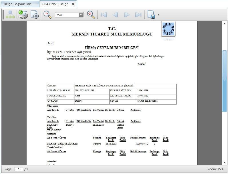 Belge oluşturulurken firma durum onay kutusu işaretlenmezse firmanın genel durumunu gösteren Firma Genel Durum Belgesi oluşturulur.