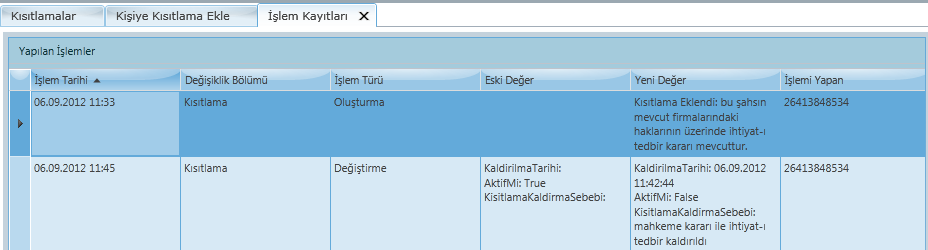 Kısıtlamaları takip edilecek kişinin bilgilerine girildikten sonra, işlem kayıtları butonun yapılan işlemlere ulaşılmaktadır. 8.2.