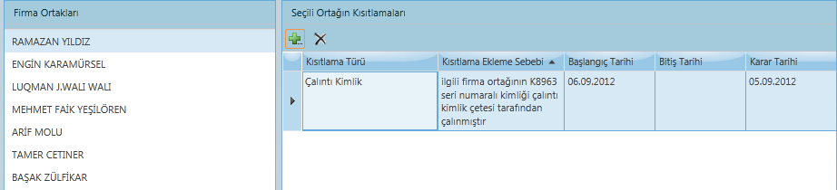 Kısıtlama eklendikten sonra ilgili ortak seçildiğinde aşağıdaki ekranda gösterildiği gibi firma ortağına eklenmiş olan kısıtlama gösterilmesi