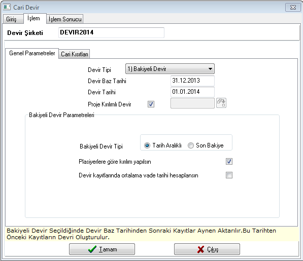 1- Bakiyeli Devir Devir Baz Tarihi Tarih aralıklı devir seçeneği için, en son hangi tarihe kadar olan hareketlerin devrinin yapılacağını belirleyeceğiniz sınır tarihi sorusudur.