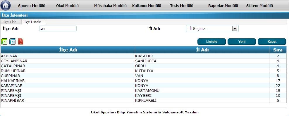 1- İlçe Listele Sistemde bir ülkeye ait önceden kaydedilmiş il kayıtlarının listesi için gerekli kriterler girildikten sonra <Listele> butonuna