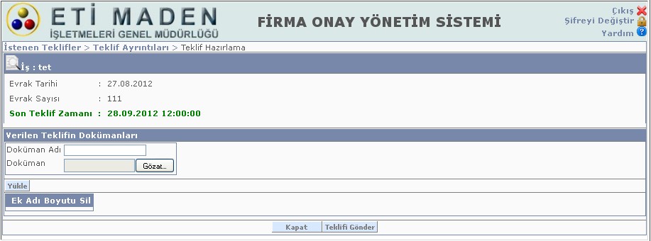 Teklif Evrakı Hazırlama Ekranı Ekranda daha önceden elektronik ortamda hazırlanmış