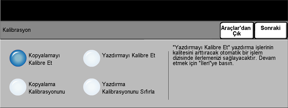 Bakõm Kalibrasyon... Kalibrasyon, yazdõrma ya da kopyalamayla ilgili görüntü kalitesi sorunlarõnõ düzeltmek ya da ayarlamak için yapõlabilir.