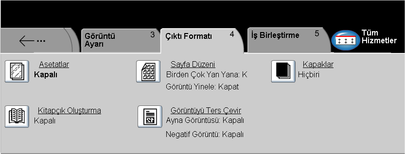 Kopyalama Çõktõ Formatõ... Çõktõ Formatõ sekmesi, tamamlanan çõktõ için çeşitli seçenekler oluşturmada kullanõlõr. Özellikleri seçmek için en üst seviyedeki düğmelerden birine dokunun.