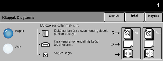 Kopyalama Kitapçõk Oluşturma Bir dizi sõralõ, tek taraflõ ya da çift taraflõ asõllardan birden fazla sayfa içeren kitapçõklar oluşturmak için bu özelliği kullanõn.