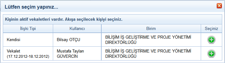 ** Verilen vekalet aktif olduğunda; vekaleti alan kullanıcının sol menüsünde yer alan BİRİMLERİM başlığı altında görüntülenecek olup vekaleten gelen evraklar üzerinde işlem yapmak için bu butona