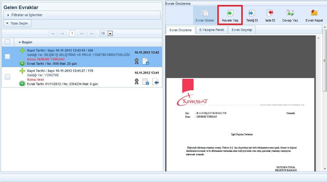 Havale Yap: Gelen Evraklar listesinde yer alan evrakların ilgili kullanıcıya havalesi için kullanılır.