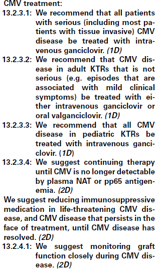 KDIGO Öneriler-CMV CMV tedavisi: Ciddi doku invaziv tipte IV gansiklovir Orta-hafif klinikte