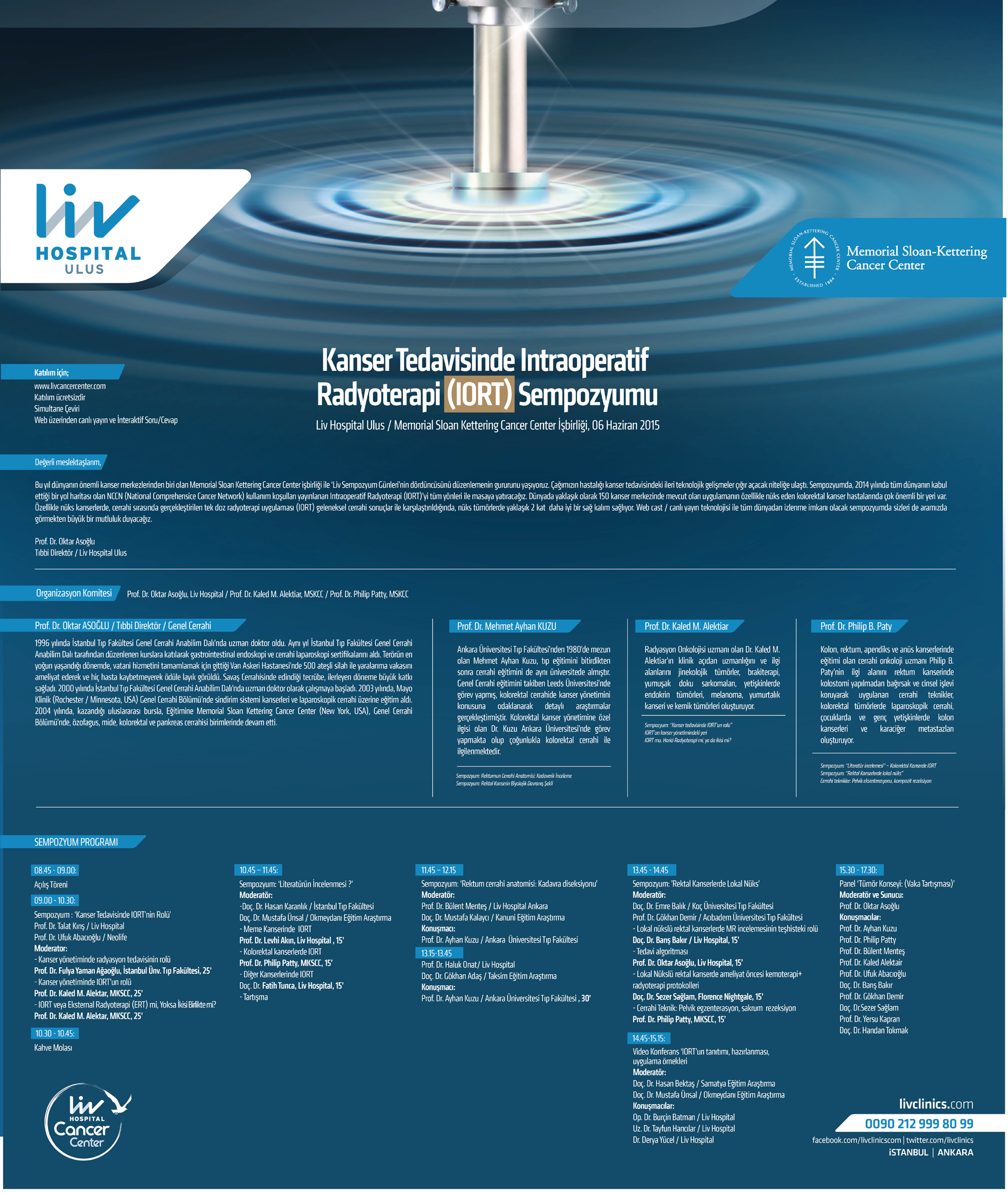 Liv den Liv ve MSKCC bilimsel iş birliği devam ediyor Şimdiye kadar Liv Hospital ve Memorial Sloan Kettering iş birliği ile hayata geçen 4 sempozyumun son ayağı olan IORT