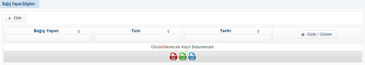 2.2.2.2. Ayni Bağış Bilgileri Tanımlama AYNİ BAĞIŞ HİZMET GRUBU Ayni Bağış Hizmet Grubu kullanıcısı ile giriş yapılarak, bir olayla ilgili yeni bir Ayni Bağış Bilgisi tanımlamak için: 4.