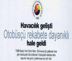 Rekabet Nedir? 2002 2010 İH. Uçuş Merkezi 2 7 İH. Uçuş Noktası 25 46 İH. Yolcu Sayısı (milyon kişi) 8,5 50 İH.