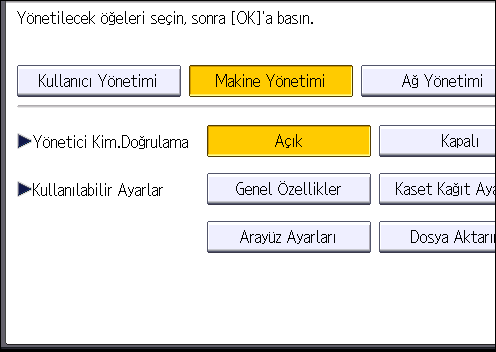 Yönetici Kimlik Doğrulamasını Yapılandırma 3. [Yönetici Araçları] öğesine basın. 4. [ Sonraki] öğesine basın. 5. [Yönetici Kimlik Doğrulama Yönetimi] tuşuna basın. 6.