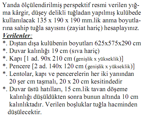 Örnek 3: Kaynaklar 1) Güner M.S., Yüksel, A. 2007.Yapı Bilgisi. Aktif Yayınevi. Ankara. 2) Açıkel A.D., Altın M. ve Dorum A. 2009. Yapı Teknolojisi. Nobel Yayın Dağıtım. Ankara. 3) Özdemir İ.