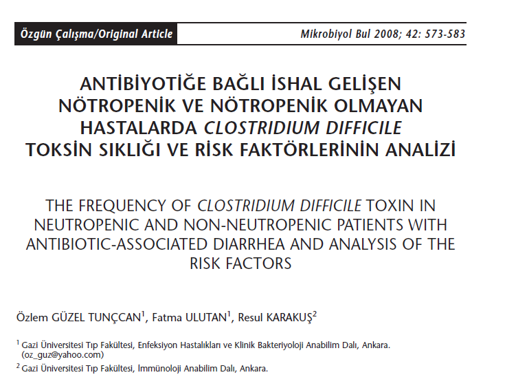 C.difficile toksin A 21 hasta(%14.09) Nötropenik %13.51 nötropenik olmayan %14.66 C.difficile toksin A/B 34 hasta (%22.8) Nötropenik %24.32 nötropenik olmayan %21.