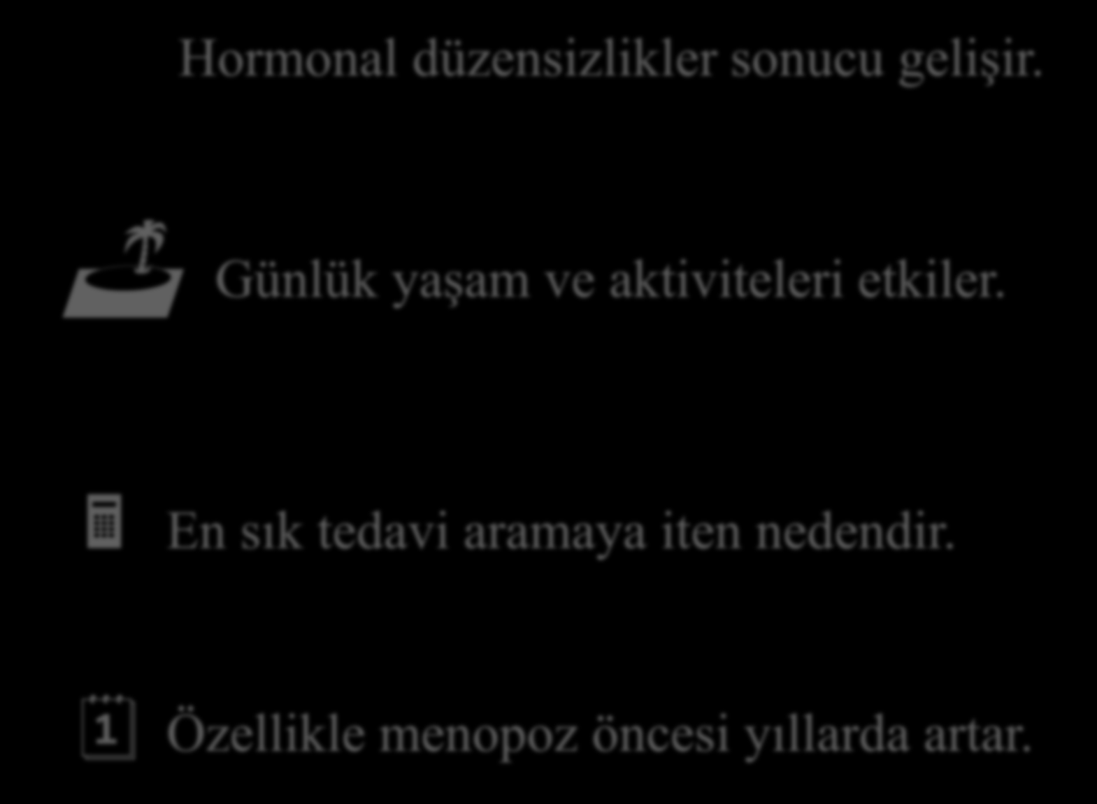 Vazomotor Değişikliklerle Baş etme Hormonal