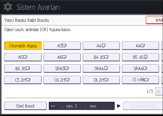 Bypass Tepsisine Kağıt Yükleme Yazıcı sürücülerinin ayarlanmasıyla ilgili ayrıntılar için, Print bölümüne bakınız. [Yazıcı Bypass Kağıt Boyutu] için varsayılan öğe [Oto Algıla]'dır.