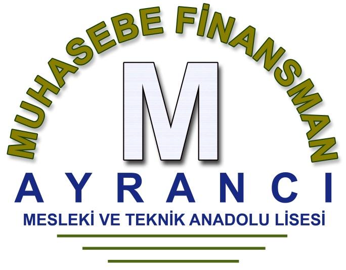 AYRANC MESLEK VE TEKN K ANADOLU L SES Muhasebe Finansman Alanı