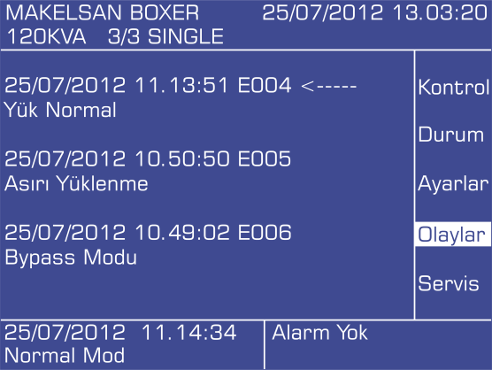 ÜRÜN TANITIMI 2.4.8 Olaylar Menüsü Olaylar menüsünde son 500 olay görüntülenebilir. Herhangi bir olay görüntülenirken tuşuna basılırsa, olayın olduğu andaki bütün bilgiler (durum, ayarlar vs.