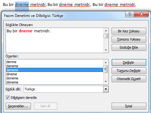 Yazım ve Dilbilgisi Kmutu Wrd ayarlanan dile göre dilbilgisi kurallarına aykırı yazılan cümlelerin denetlemesini ve düzeltmesini yapabilmektedir.