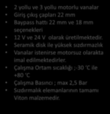 KLAPE MOTORLARI MOTORLU VANALARI Motorlu Vana Ve Klape Motorları 2 yollu ve 3 yollu motorlu vanalar Giriş