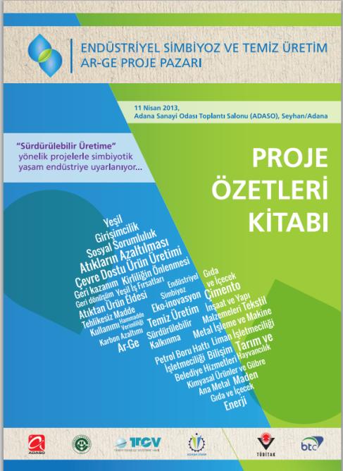 Bölgede ES olanaklarının belirlenmesi ve uygulamalar Ar-Ge Proje Pazarı TÜBİTAK desteğiyle, ADASO, ÜSAM ve Çukurova Üniversitesi