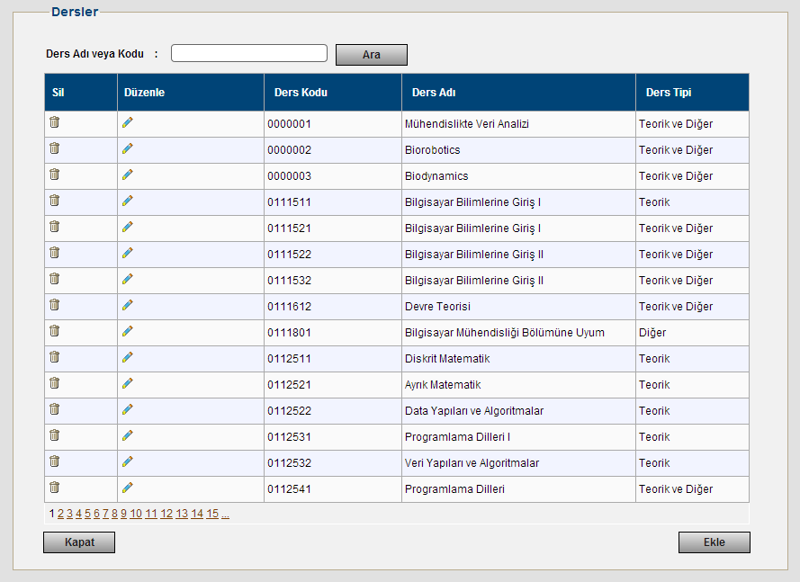 1.1.16 Dersler Derslerin görüntülenmesi, yeni ders eklenmesi ve var olan derslerin düzenlenmesi için kullanılır.