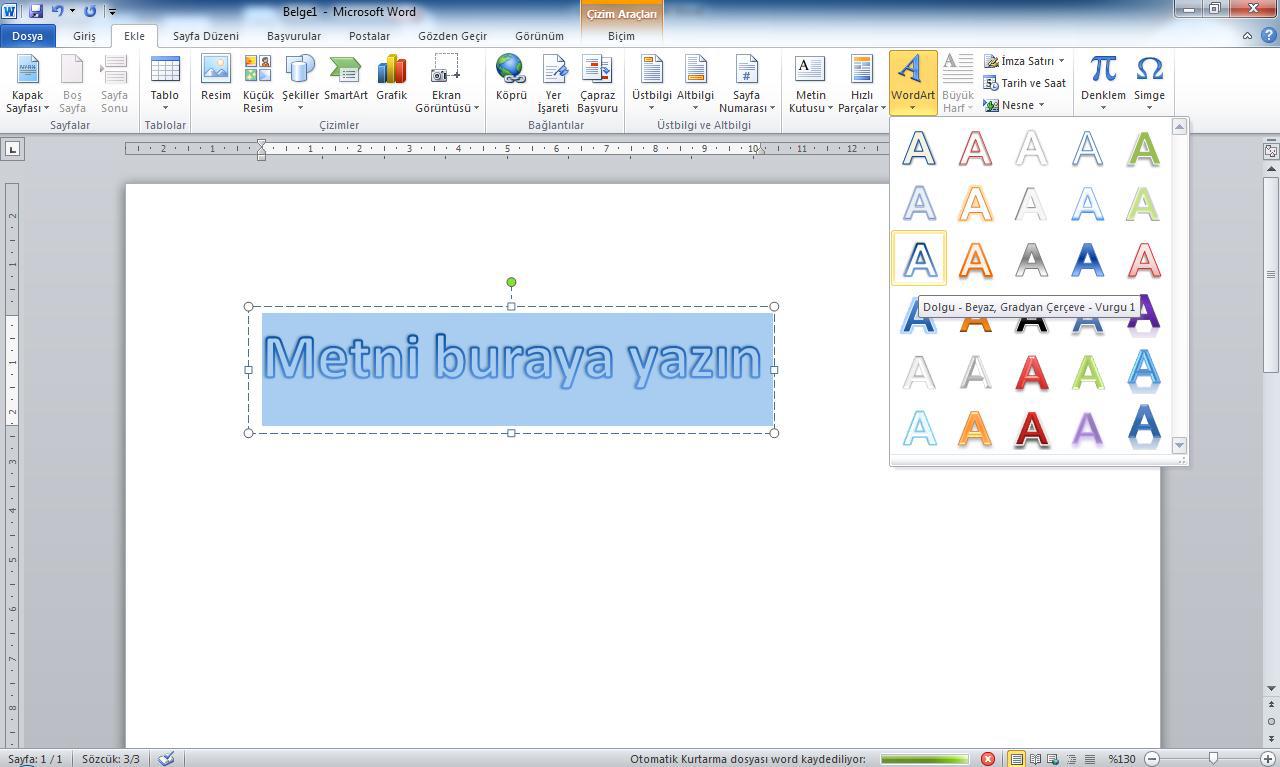 WordArt: Belgeye dekoratif metin eklemek için kullanılır. WordArt düğmesi ile Şekil 78 deki seçenekler açılır. Seçim yapıldıktan sonra sayfaya gelen metin alanına yazı yazılır.