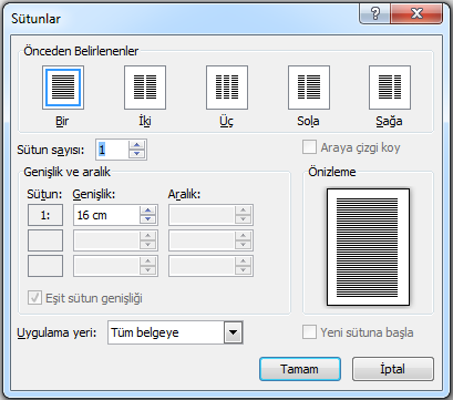 Sütunlar: Çalışma sayfasını birden fazla sütuna bölerek çalışmayı sağlar. Şekil 101 de görüldüğü gibi sütun sayısı seçildikten sonra çalışma sayfası sütunlar halinde kullanılabilir.