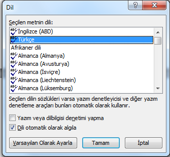 Sözcük Sayımı: Belgedeki sayfa, sözcük, karakter, paragraf ve satırların sayısını gösteren bir pencere açar. Şekil 133 - Sözcük Sayımı Penceresi Dil: Belgedeki yazım dilinin ayarlamalarını yapar.