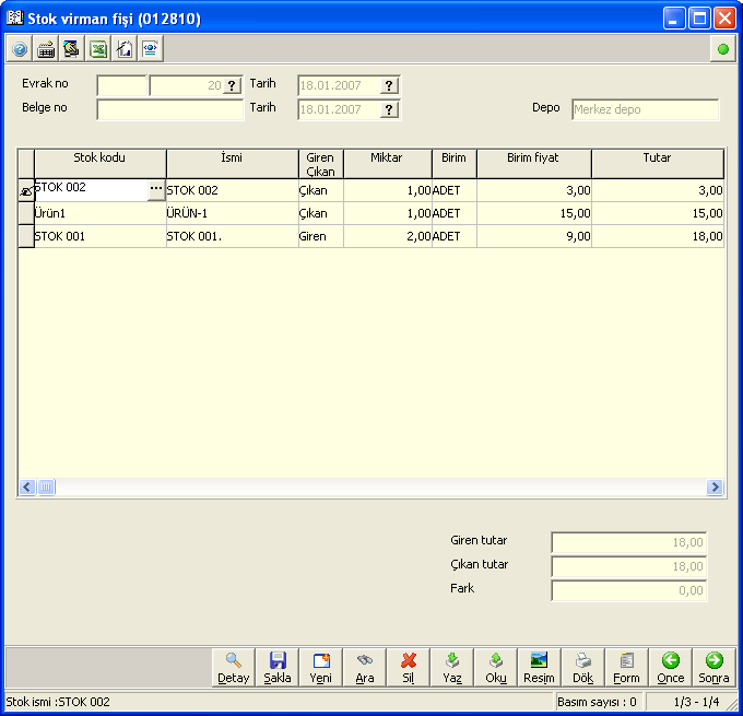 1.3.7 Stok Virman Fişi (012810) Evraklar menüsünün bu programı, depolar arası stok giriş-çıkış hareketlerinin sorumluluk merkezleri bazında girilebileceği ve muhasebeleştirilebileceği bir fiştir.