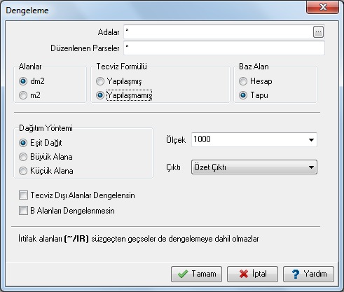 Tecviz Dışı Alanlar Dengelensin B Alanları Dengelensin Bu ikon seçili olduğunda dengeleme işleminde tecviz oranına bakılmaz ve bütün parseller için dengeleme