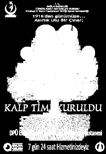 Aylık E-Bülten, Sayı 9 Bülten Tarihi: Ekim 2013 Kütahya Kamu Hastaneleri Birliği Genel Sekreterliği KALP TİMİ KURDUK.