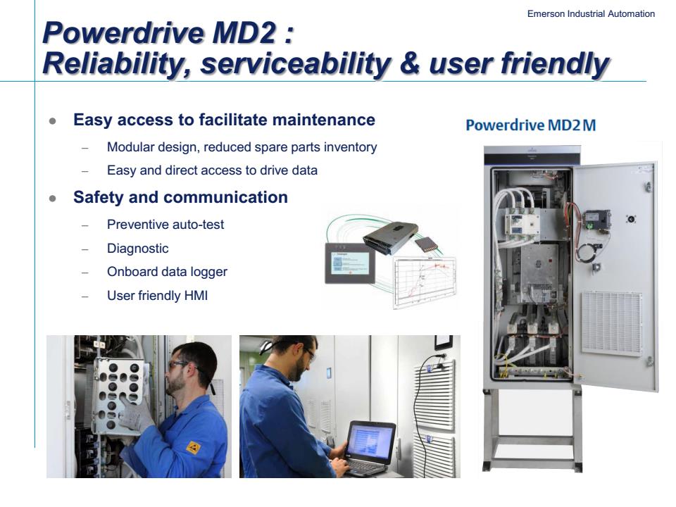 Powerdrive MD2 : Güvenilir, kullanışlı & kullanıcı dostu Bakımı çabuklaştırmak için kolay erişim Modüller dizayn, azaltılmış yedek parça