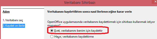 Veritabanı sihirbazı penceresinden aşağıda gösterilen işlemleri yapabilirisiniz.