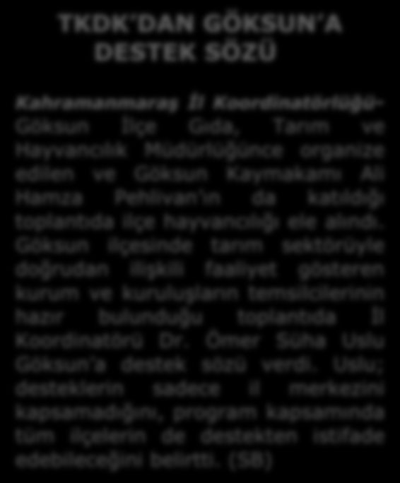 İl koordinatörlüğünün 15 Ocak ta basınla buluştuğu toplantıya Vali Nurettin Yılmaz ile birlikte Belediye Başkanı Sebahattin Akkaya, Vali Yrd.