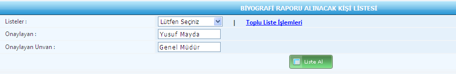 Seçilen Personelin Biyografi ve Gerekçe Formunun rapor halini görmek için personel seç butonu tıklanır.(bkz:2) 6.4.