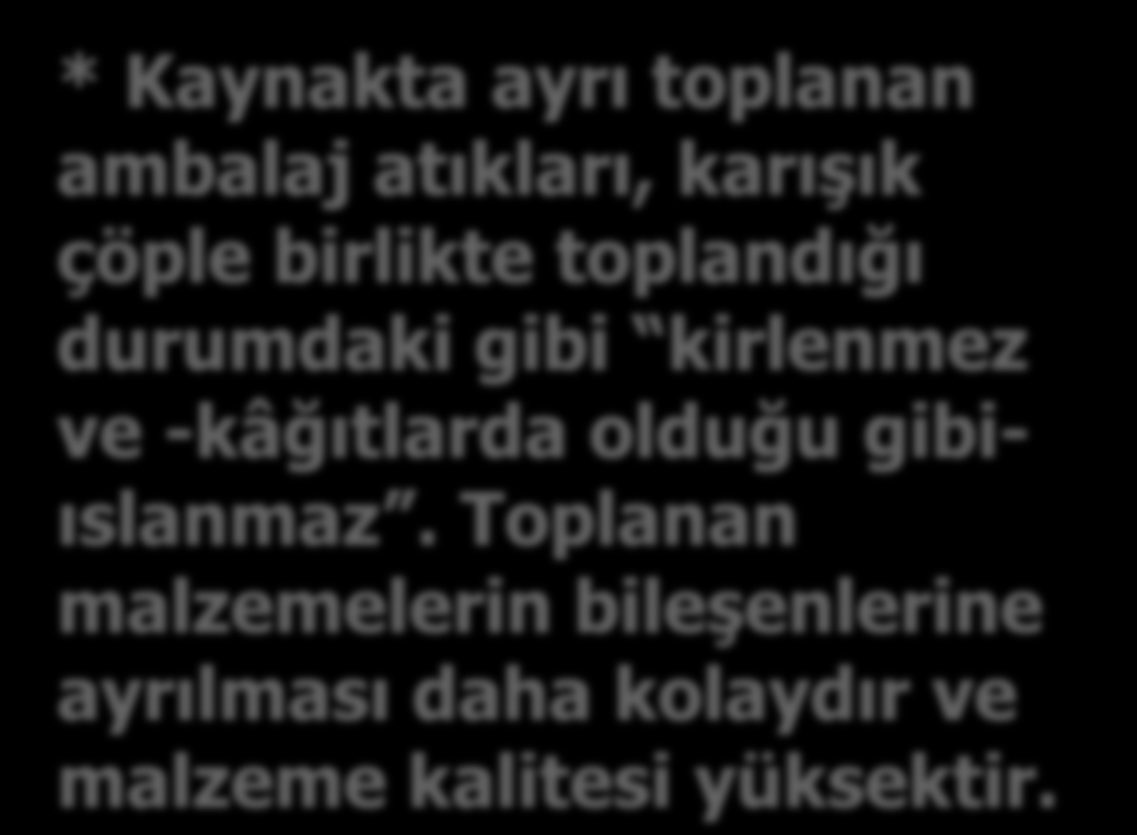 Geri Dönüşüm Sisteminin Basamakları Kaynakta Ayırma Niçin Önemlidir?