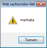 Şekil 1.10: Açılır mesaj ekleme penceresi Açılır mesaj eylemi OnLoad kısmında çalıştığından, sayfayı tarayıcıda görüntülediğimizde sayfa yüklendiği anda aşağıdaki gibi bir mesajla karşılaşılacaktır.