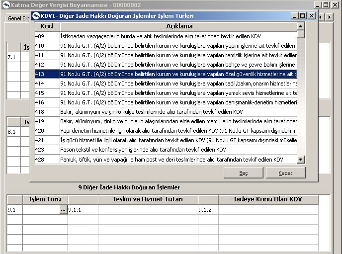 Sonuç Hesapları: Özel matrah şekline tabi işlemlerde matraha dahil olmayan bedel, teslim ve hizmetlerin karşılığını teşkil eden kümülatif bedel