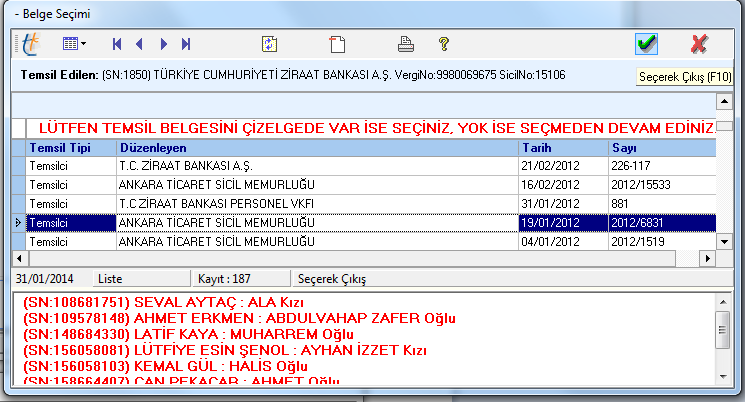 ''İşlem Taraflarının Belirlenmesi'' ekranında kimlik tespiti yapılacak malik seçilerek butonu ile ''temsilcisi gelmiş '' olarak belirlendiğinde, ''Yeni Temsil Edilen Ve Temsil Eden/Ler Girişi''