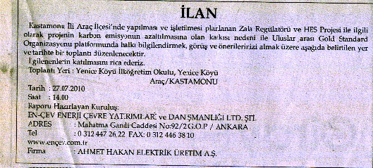 Kastamonu İli, raç İlçesi nde yapılması işletilmesi planlanan Zala Regülâtörü Hidroelektrik nerji Santrali Projesi ile ilgili olarak projenin karbon emisyonunun azaltılmasına olan katkısı nedeni ile