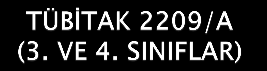 Üniversitelerin Doğa bilimleri, Mühendislik ve Teknoloji, Tıbbi Bilimler, Tarımsal Bilimler, Sosyal Bilimler ve Beşeri Bilimler alanlarında kayıtlı lisans öğrencisi/öğrencilerinin hazırladıkları