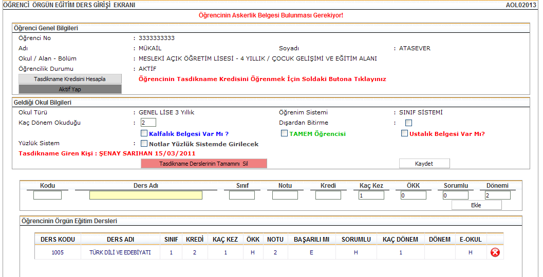 DÖNEM HÜCRESİNİN ÖZEL DURUMU Öğrenci sınıfını geçse de kalsa da, dönemi kısmı hep 2 olarak gelmektedir. Öğrencinin 1. dönem ve 2.