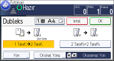 3. Kopyalama Orijinal Orijinallerin yerleştirilmesi Orijinal Yönü Yön Fotokopi Üst Üste Üstten Alta 1. [Diğer İşlv.] tuşuna basın. 2. [Dubleks] öğesini seçin. 3.