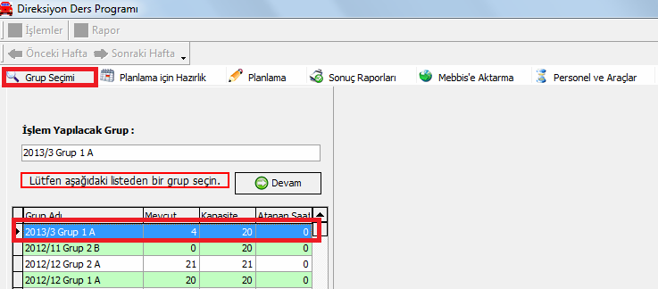 Şekil 3-Grup Seçimi Şekil 4-Grup