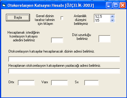 99 Şekil 5.7: Otokorelasyon katsayı hesabı. Çoğu dönemde durağanlık tam olarak sağlanamadığı için, Şekil 5.5 de verilen standardizasyon programı ve Çizelge 5.14-5.