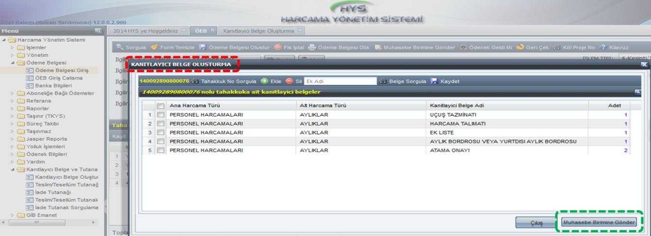 Açılan form üzerinde muhasebe birimine gönderilmek istenen kanıtlayıcı belgeler seçilerek ikinci kez Muhasebe Birimine