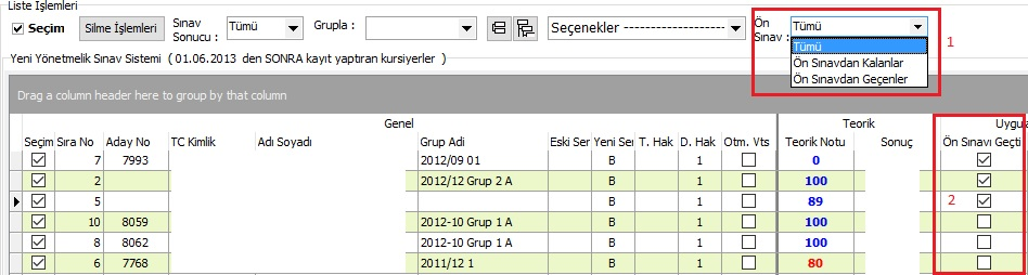 8. Ön sınavda başarılı olan kursiyerleri belirlemek için Direksiyon Sınav Listelerine Ön Sınav başarı durumu işareti eklenmiştir. Başarılı olan kursiyerler işaretlenecektir.