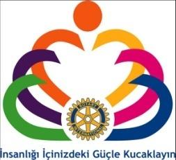 İZMİR-ÇİĞLİ ROTARY KULÜBÜ 2440 BÖLGE Kuruluş:26051996 Charter:01111998 ID:51491 Bülten No: 07 2440 Bölge Guvernörü V Bölge Guvernör Yardımcısı Çiiğli RK Dönem Başkanı BU HAFTA Toplantı No : 784/8