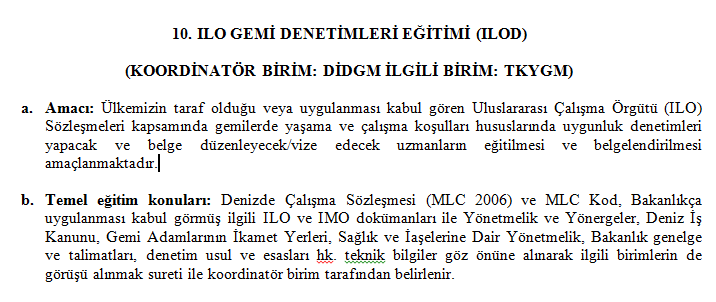 YÜRÜTÜLEN ÇALIŞMALAR (5) Bakanlığımızın VIMSAS çalışmaları kapsamında hazırlanan Sertifikalı Eğitim Programına (SEP) ILO Gemi Denetimi Eğitimi